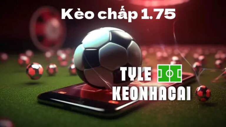 Đánh Bại Tỷ Lệ Kèo Chấp 1.75 - Bí Quyết Đặt Cược Chắc Thắng! 59 Danh Bai Ty Le Keo Chap 1 75 Bi Quyet Dat Cuoc Chac Thang